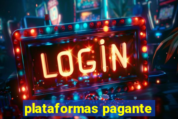 plataformas pagante